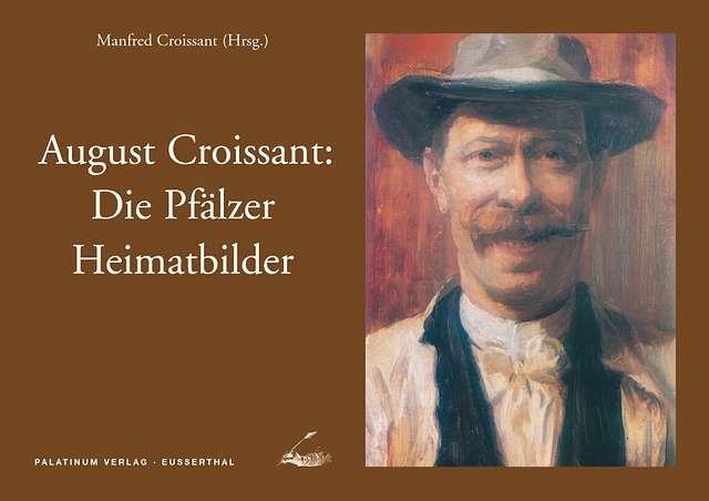 August Croissant – Der Pfälzer Heimatdichter