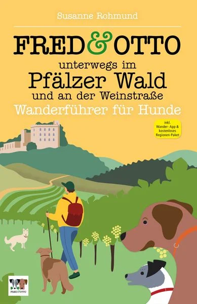 Wanderführer für Hunde „FRED & OTTO unterwegs im Pfälzerwald und an der Weinstraße