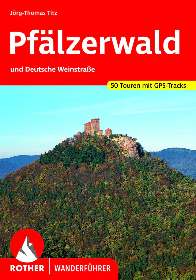 Wanderführer "Pfälzerwald und Deutsche Weinstraße"